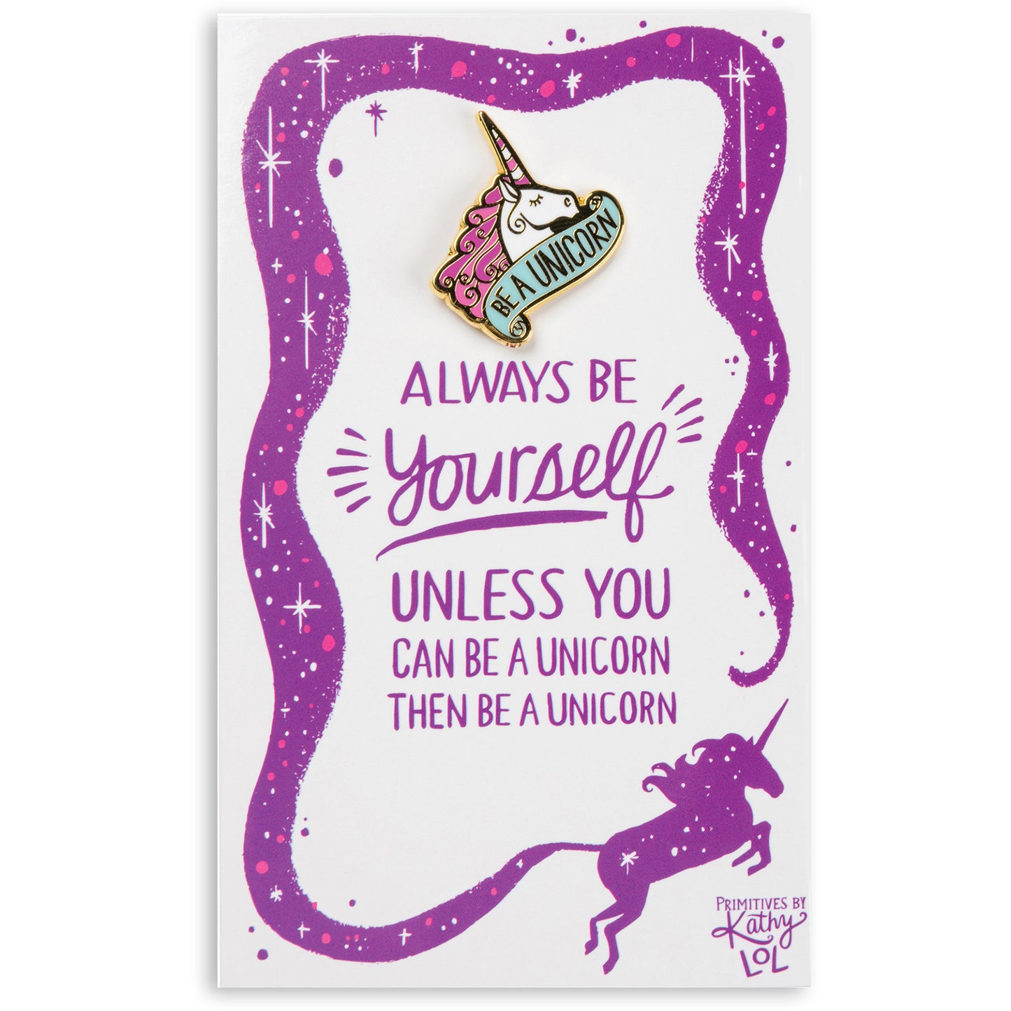 Enamel Pin - Be a Unicorn