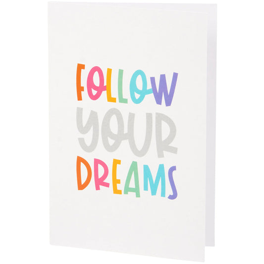 Greeting Card - Follow Your Dreams