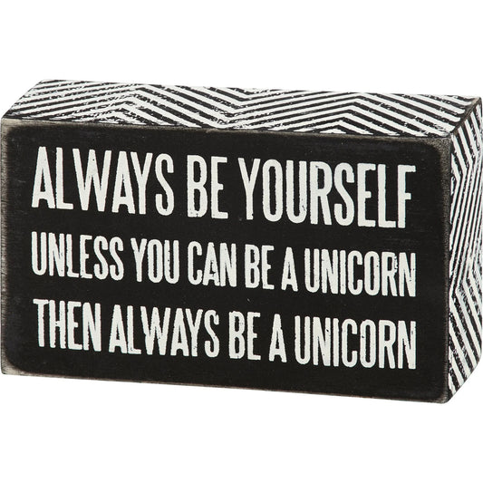 Box Sign - Be A Unicorn