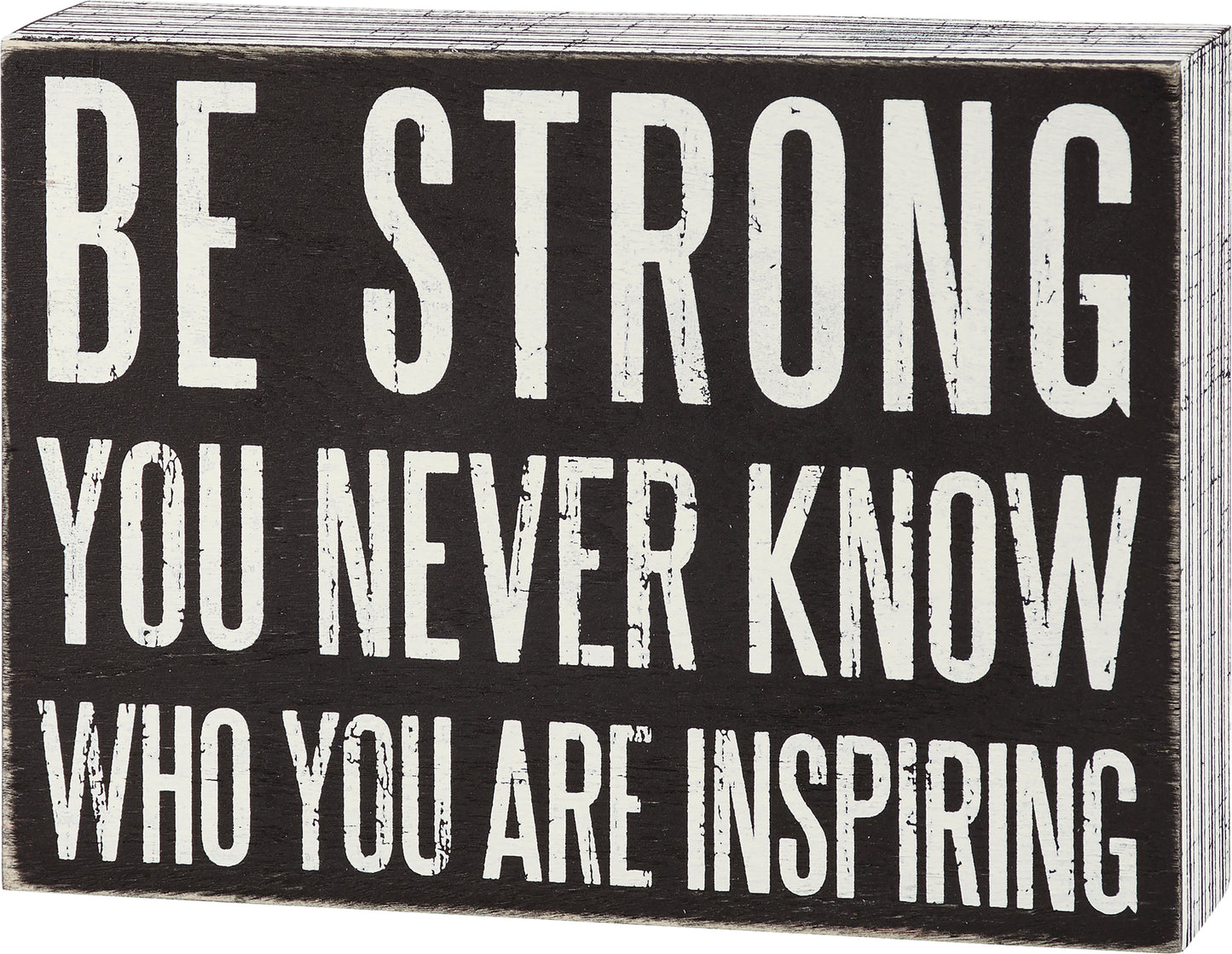 Box Sign - Be Strong